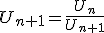 U_{n+1}=\frac{U_{n}}{U_{n+1}}